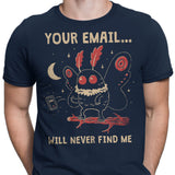 Your Email Will Never Find Me - Men's Apparel