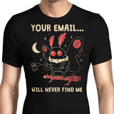 Your Email Will Never Find Me - Men's Apparel