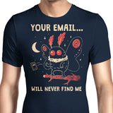 Your Email Will Never Find Me - Men's Apparel