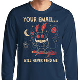 Your Email Will Never Find Me - Long Sleeve T-Shirt
