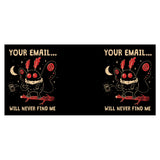 Your Email Will Never Find Me - Mug
