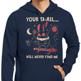 Your Email Will Never Find Me - Hoodie