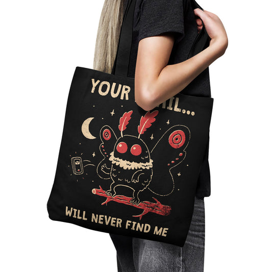 Your Email Will Never Find Me - Tote Bag