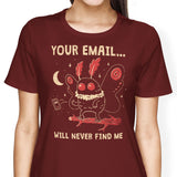 Your Email Will Never Find Me - Women's Apparel