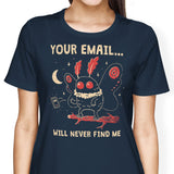Your Email Will Never Find Me - Women's Apparel