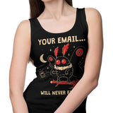 Your Email Will Never Find Me - Tank Top
