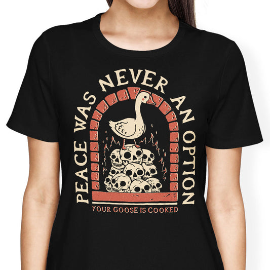 Your Goose is Cooked - Women's Apparel
