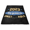 2023 Unstable - Fleece Blanket