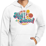 A Bold Greeting - Hoodie