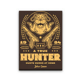 A True Hunter - Canvas Print