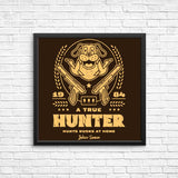 A True Hunter - Posters & Prints