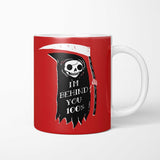 Always Behind You - Mug