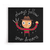 Always Follow Your Dreams - Canvas Print