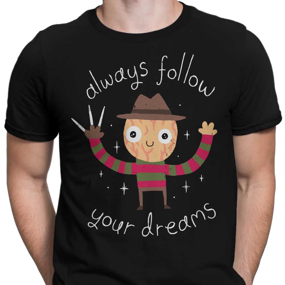 Always Follow Your Dreams - Men's Apparel