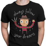 Always Follow Your Dreams - Men's Apparel