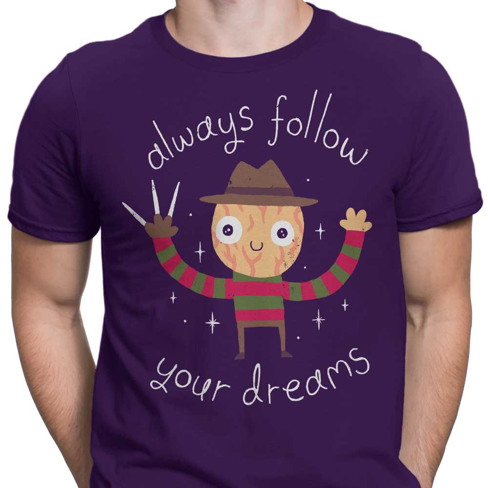 Always Follow Your Dreams - Men's Apparel