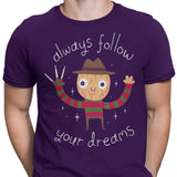 Always Follow Your Dreams - Men's Apparel