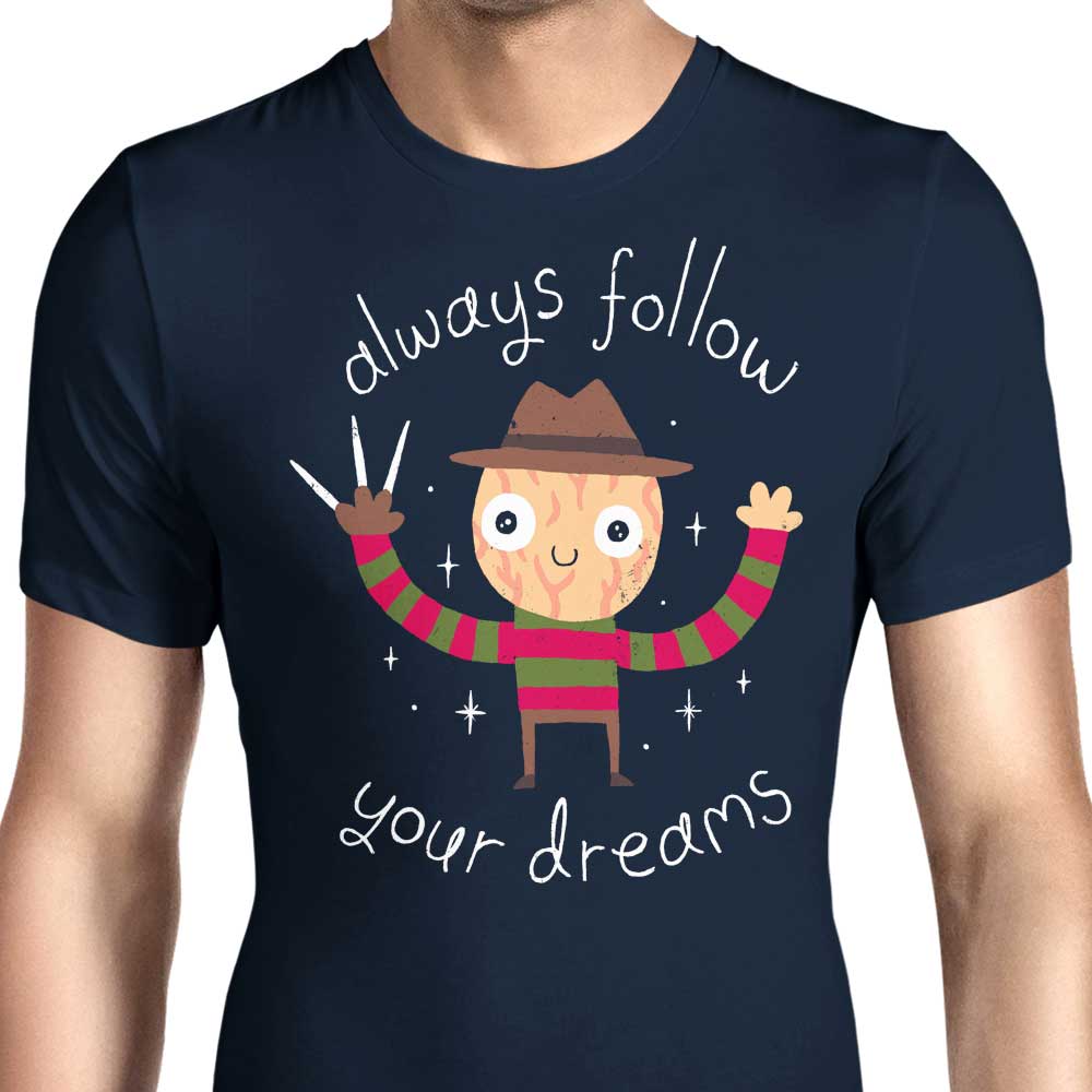 Always Follow Your Dreams - Men's Apparel