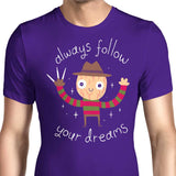 Always Follow Your Dreams - Men's Apparel