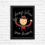 Always Follow Your Dreams - Posters & Prints