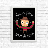 Always Follow Your Dreams - Posters & Prints