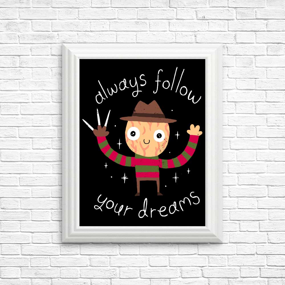 Always Follow Your Dreams - Posters & Prints