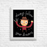 Always Follow Your Dreams - Posters & Prints
