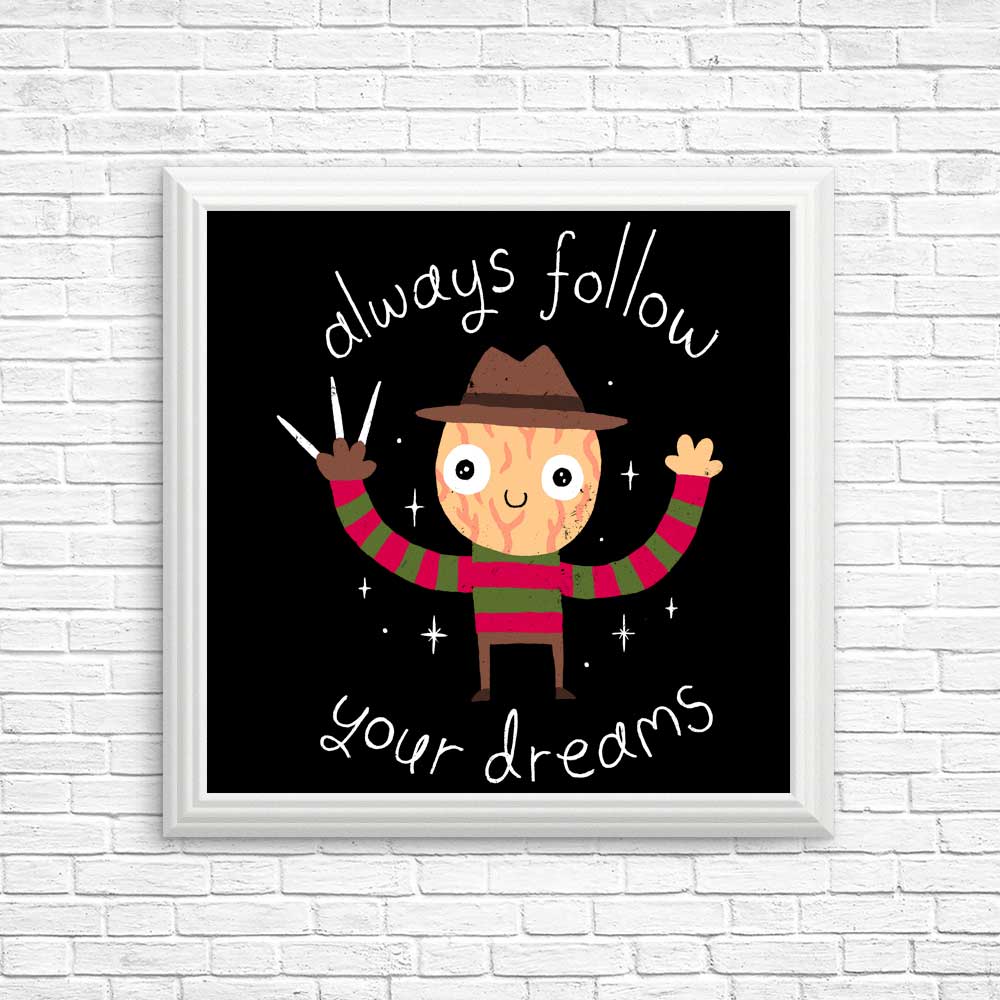 Always Follow Your Dreams - Posters & Prints