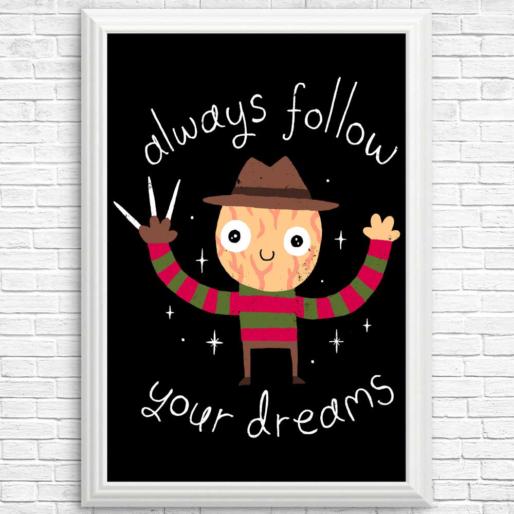 Always Follow Your Dreams - Posters & Prints