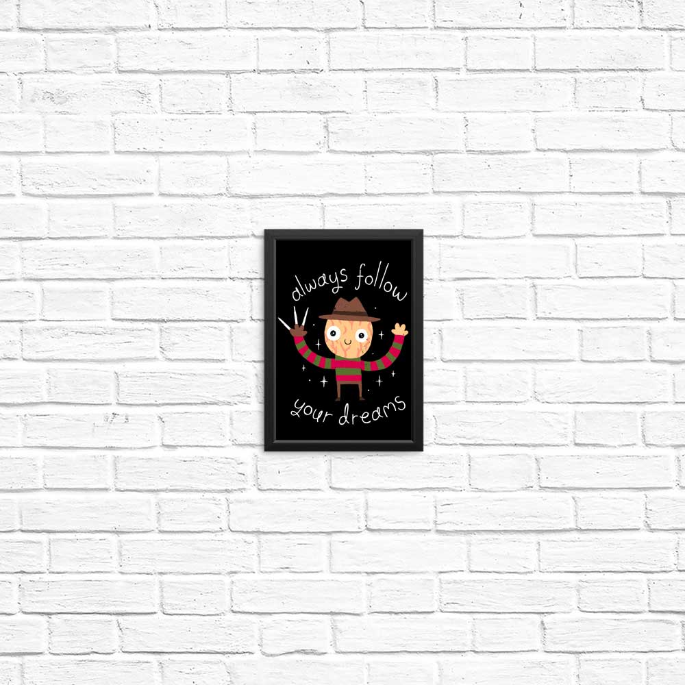 Always Follow Your Dreams - Posters & Prints