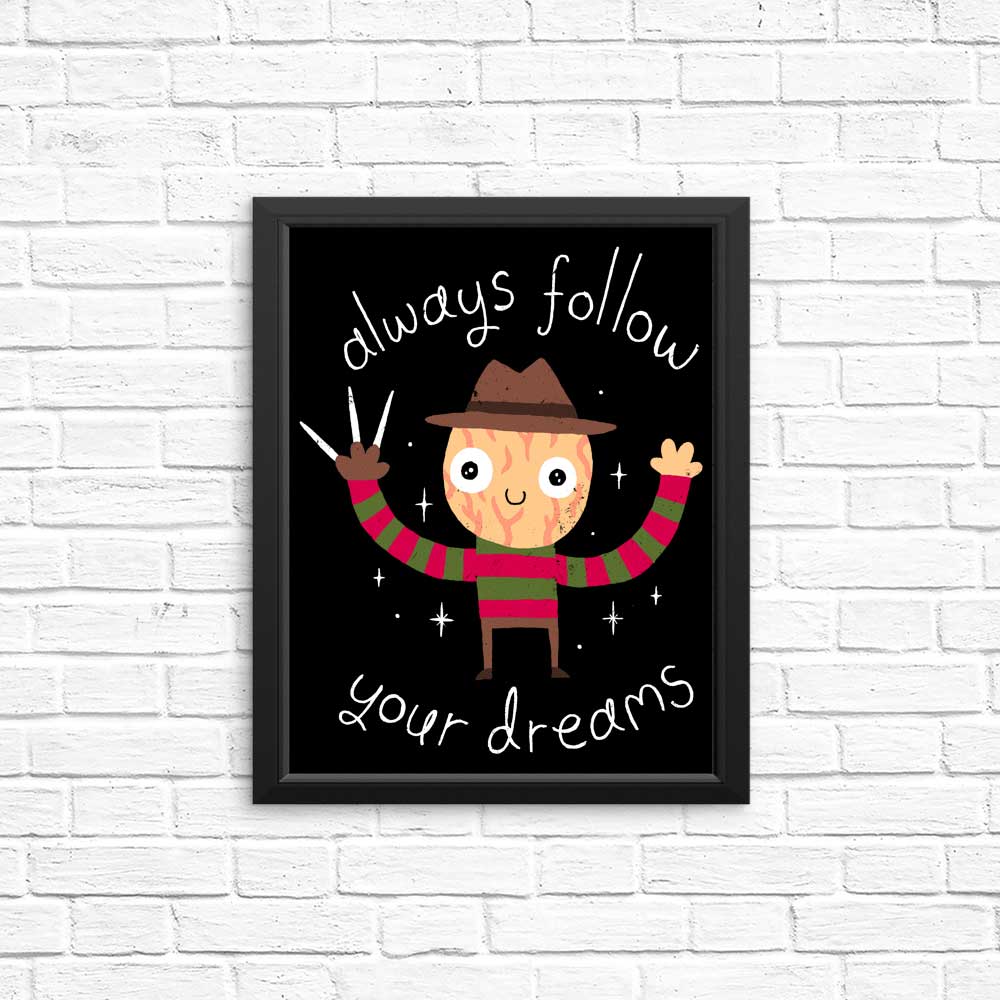 Always Follow Your Dreams - Posters & Prints