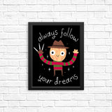 Always Follow Your Dreams - Posters & Prints