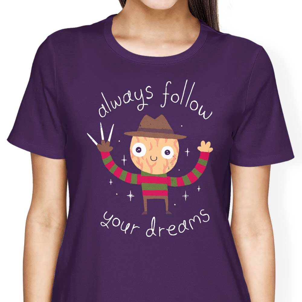 Always Follow Your Dreams - Women's Apparel