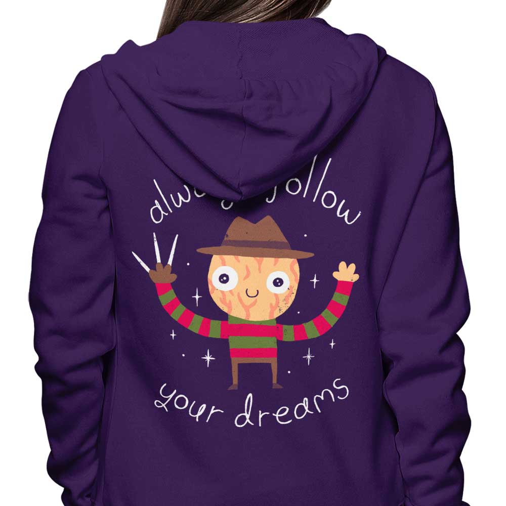 Always Follow Your Dreams - Hoodie