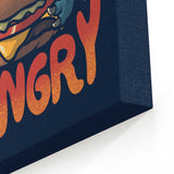Always Hungry - Canvas Print