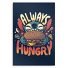 Always Hungry - Metal Print