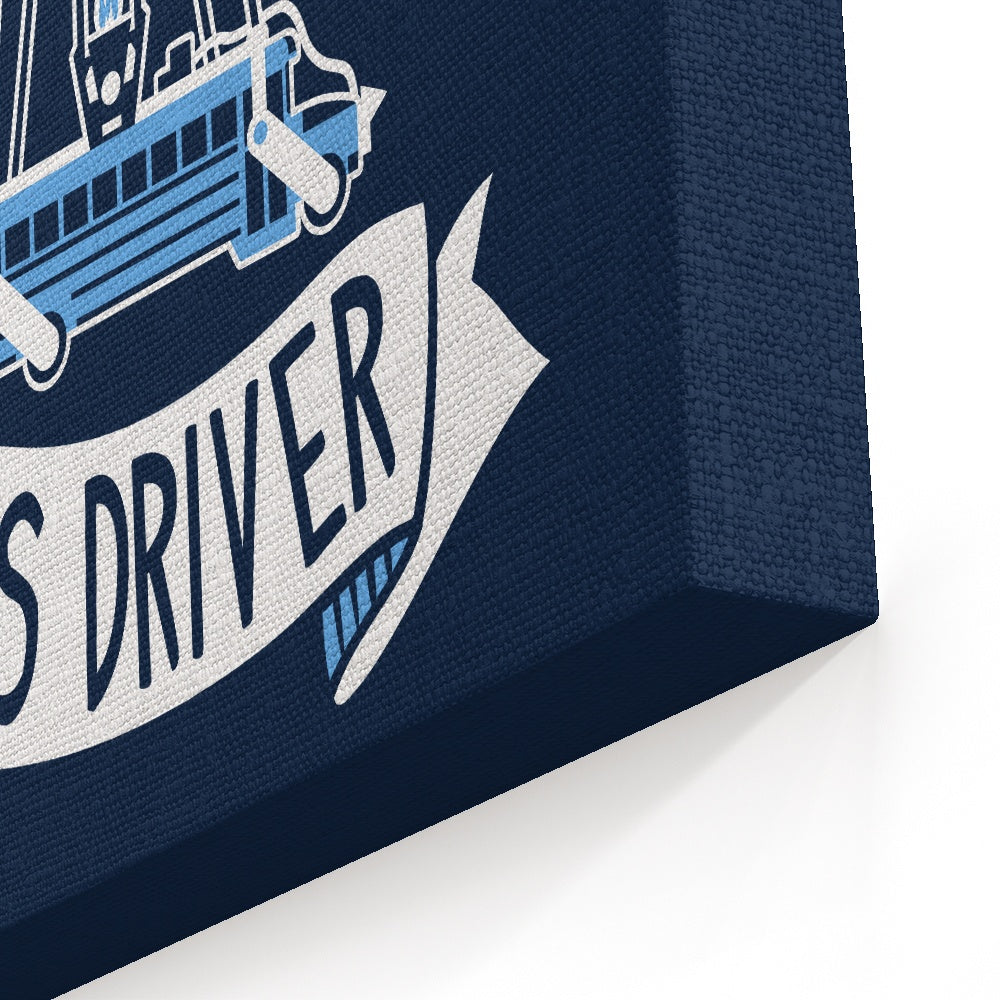 Always Thank the Bus Driver - Canvas Print