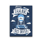 Always Thank the Bus Driver - Canvas Print