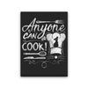 Anyone Can Cook - Canvas Print