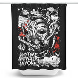 Anytime, Anywhere, Anyone - Shower Curtain