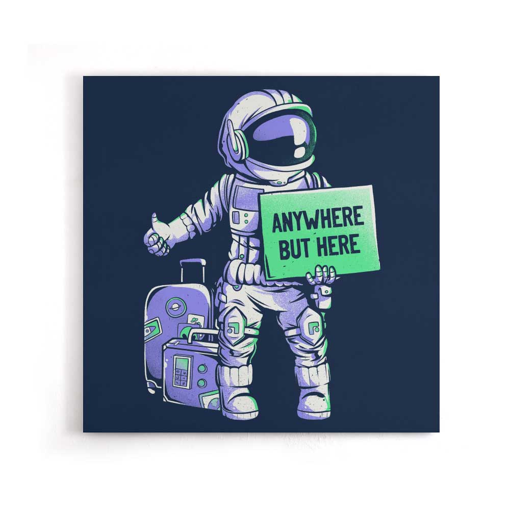 Anywhere But Here - Canvas Print