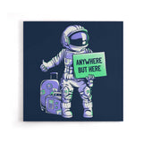 Anywhere But Here - Canvas Print