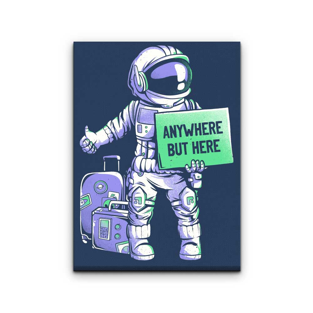 Anywhere But Here - Canvas Print