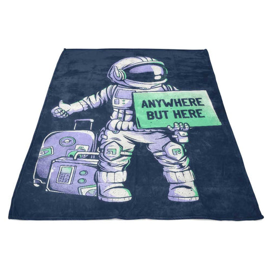 Anywhere But Here - Fleece Blanket