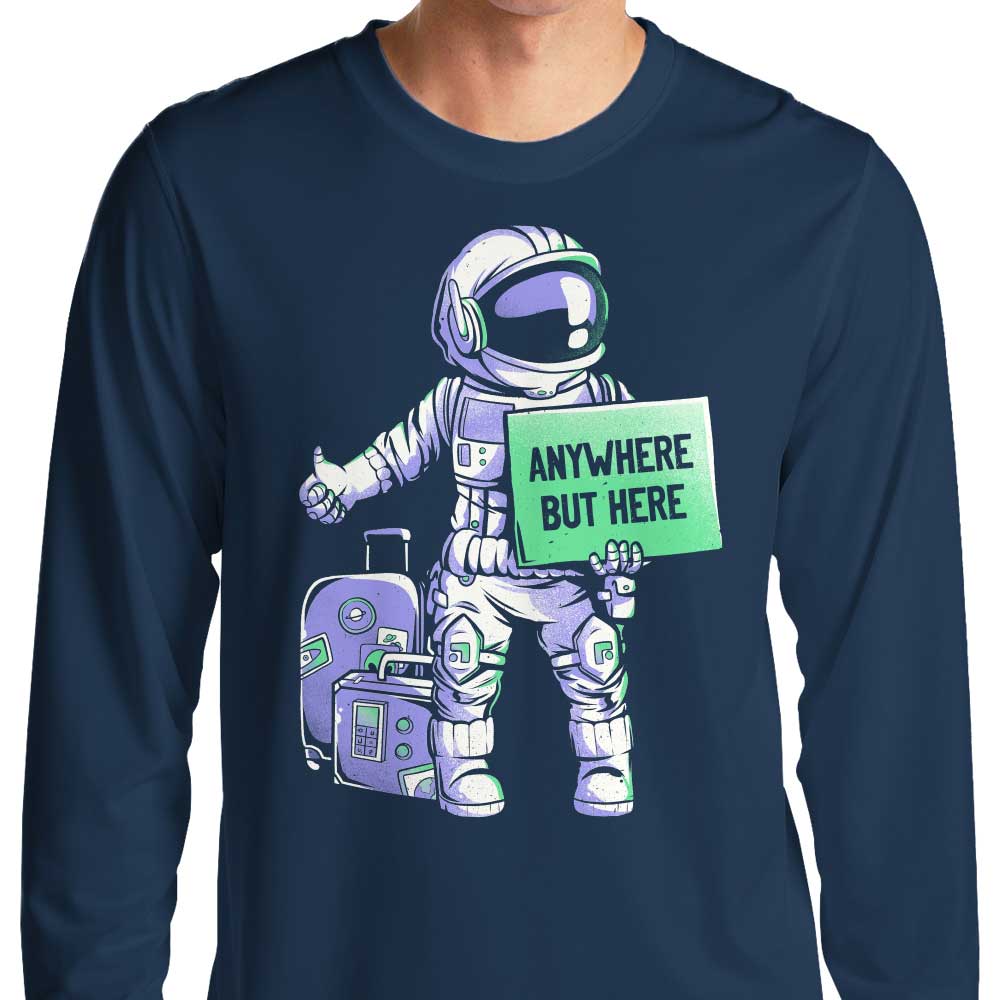 Anywhere But Here - Long Sleeve T-Shirt