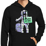 Anywhere But Here - Hoodie