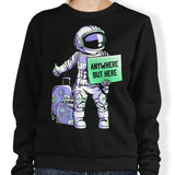 Anywhere But Here - Sweatshirt