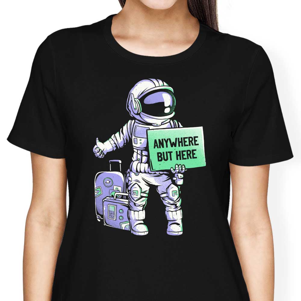 Anywhere But Here - Women's Apparel