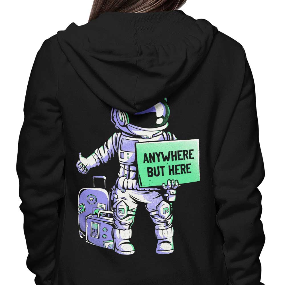 Anywhere But Here - Hoodie