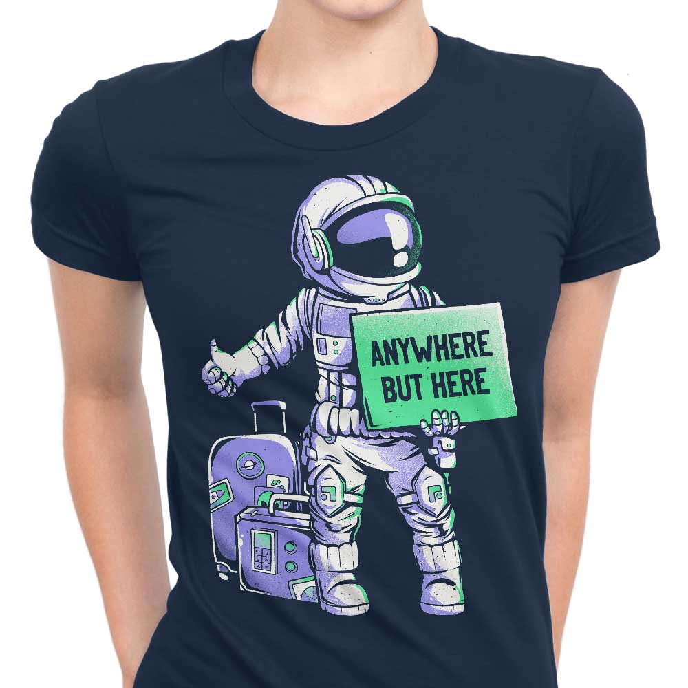 Anywhere But Here - Women's Apparel